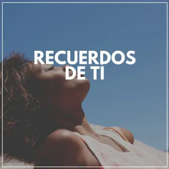 Recuerdos de Tí by Música Yoga