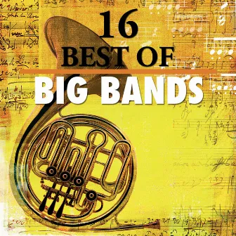 16 Best of Big Bands by The BBC Big Band Orchestra