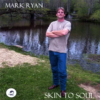 Skin To Soul by Mark Ryan