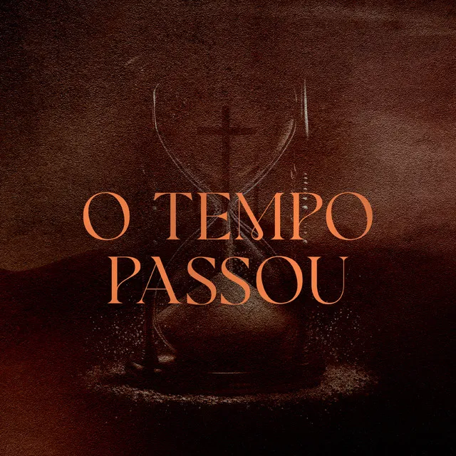 O Tempo Passou