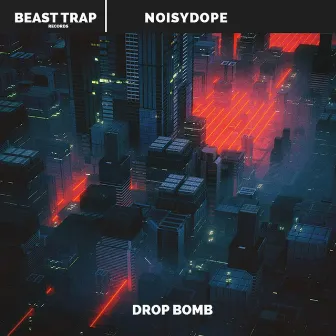 DROP BOMB by NOISYDOPE