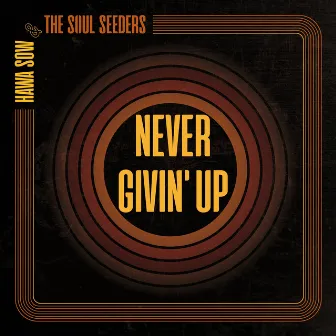 Never Givin' Up by Hawa Sow & The Soul Seeders