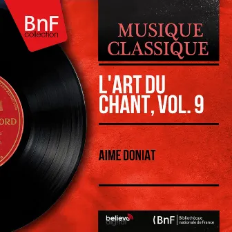 L'art du chant, vol. 9 (Mono Version) by Aimé Doniat