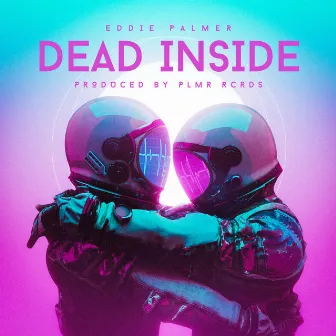 dead inside by Eddie Palmer