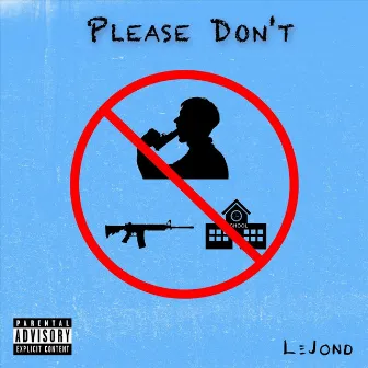 Please Don't by LeJond