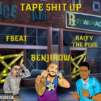 TAPE SHIT UP by Benjirow