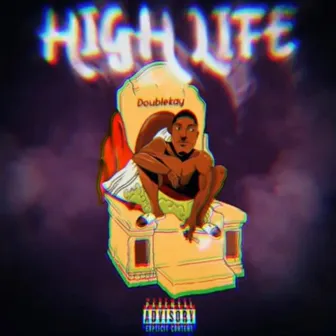 HIGH LIFE by Doublekay Off