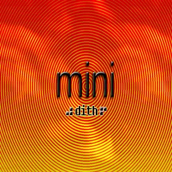 Mini (Original Mix) by Dith