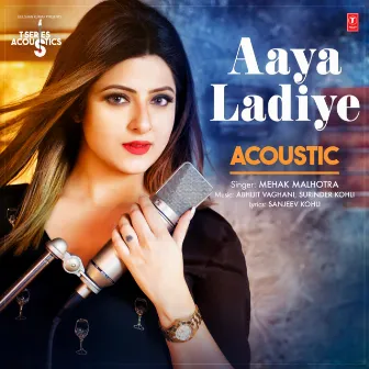 Aaya Ladiye Acoustic (From 