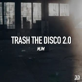 Trash the Disco 2.0 by MJM