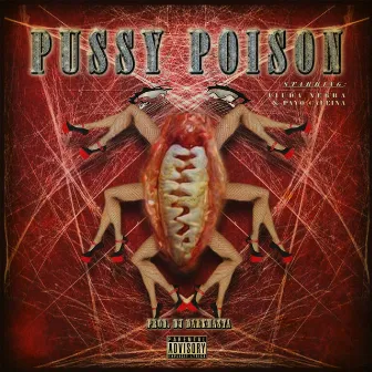 Pussy Poison by Noisy 577