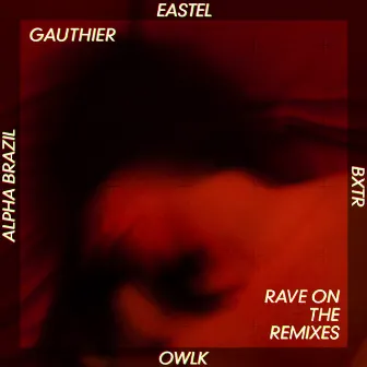 Rave On The Remixes by Gauthier