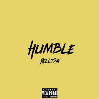 HUMBLE by Rellyski