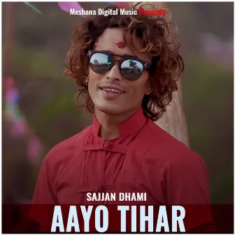 Aayo Tihar by Sajjan Dhami