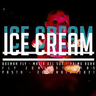 Ice Cream by Quemah Fly