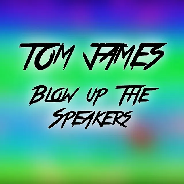 Blow Up the Speakers - Radio Edit