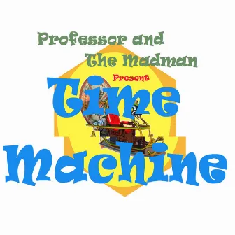 Time Machine (Radio Edit) by Professor and the Madman