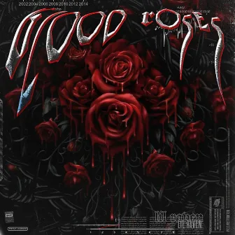 Blood Roses by Lil Raven