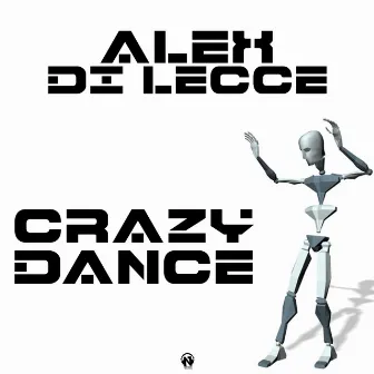 Crazy Dance by Alex Di Lecce