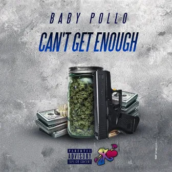 Cant Get Enough by Baby Pollo