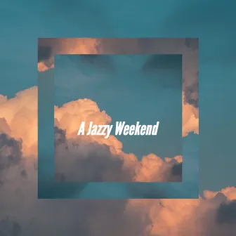 A Jazzy Weekend by Acoustic Cafe Music Background Music