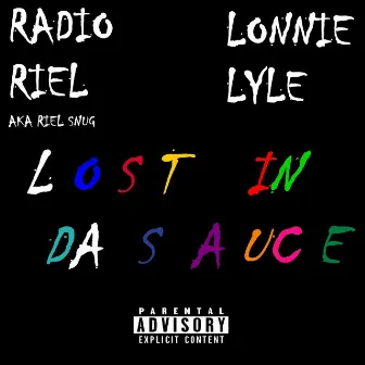 Lost in Da Sauce by Riel Snug