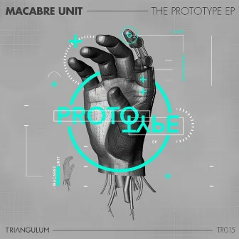 The Prototype by Macabre Unit