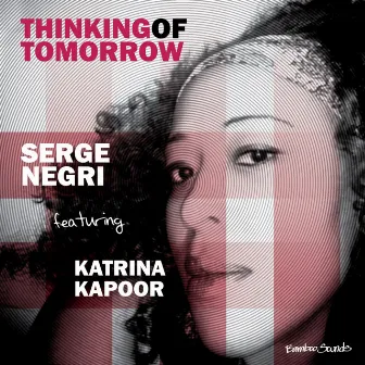 Thinking of Tomorrow (DJ Serge Negri Mix) by DJ Serge Negri