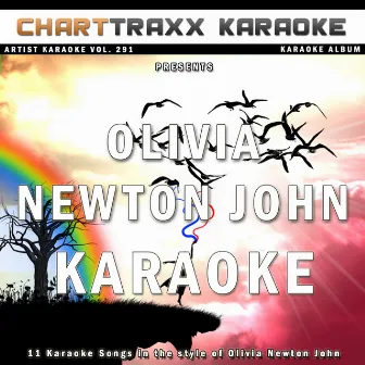 Artist Karaoke, Vol. 291 : Sing the Songs of Olivia Newton John by Charttraxx Karaoke