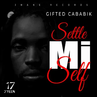 Settle Mi Self by Gifted Cababik