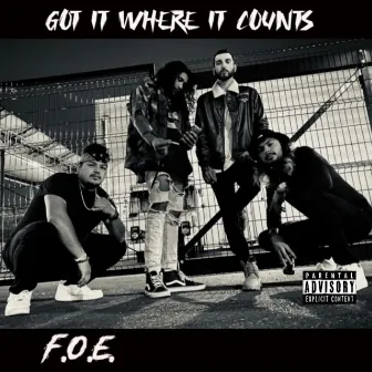 Got It Where It Counts by F.O.E.