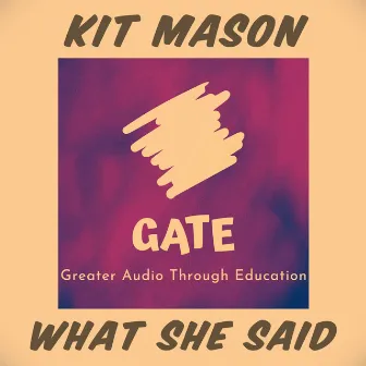 What She Said by Kit Mason