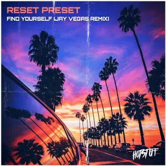 Find Yourself (Jay Vegas Remix) by Reset Preset