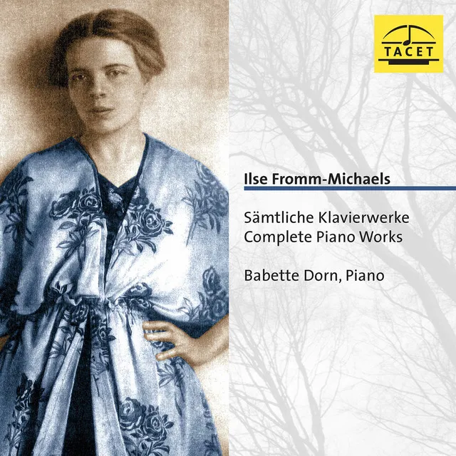 Ilse Fromm-Michaels: Complete Piano Works