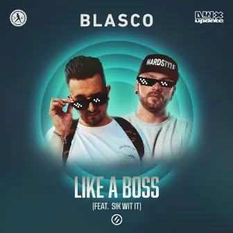 LIKE A BOSS by Blasco