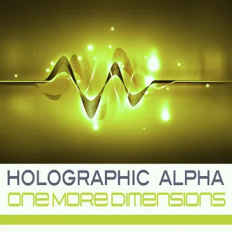 One More Dimensions by Holographic Alpha