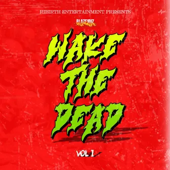 Wake The Dead Vol I by Blaze1Diz