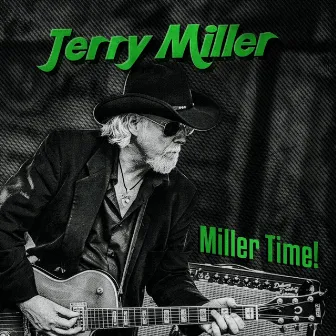 Miller Time! by Jerry Miller