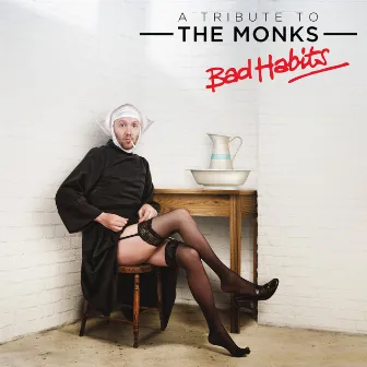 Thomas D'Arcy Presents: A Tribute To The Monks - Bad Habits by Thomas D'Arcy