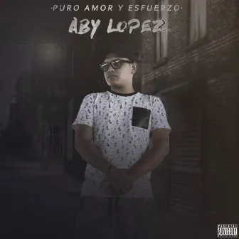 Puro Amor y Esfuerzo by Aby Lopez