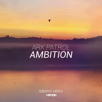 Ambition EP by Ark Patrol