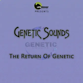 The Return Of Genetic by Genetic Sounds