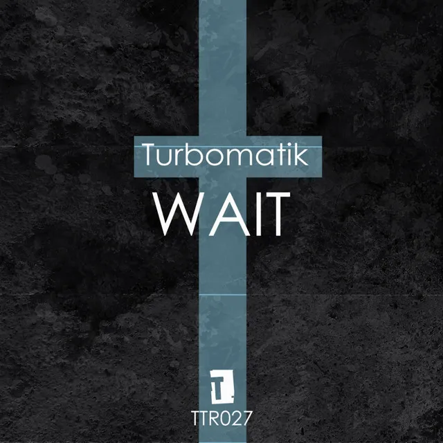 Wait - Original Mix