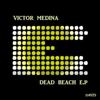 Dead Beach - EP by Victor Medina