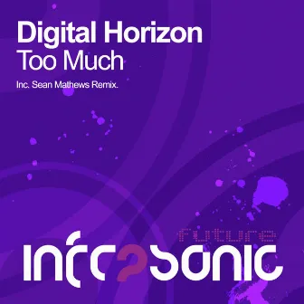 Too Much by Digital Horizon