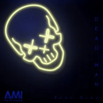 Dead Man by Supr Badd