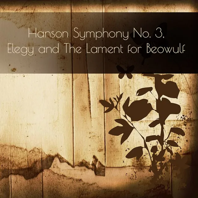 Hanson: Symphony No. 3, Elegy and The Lament for Beowulf