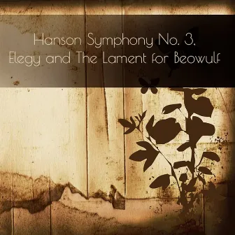 Hanson: Symphony No. 3, Elegy and The Lament for Beowulf by Eastman-Rochester Orchestra