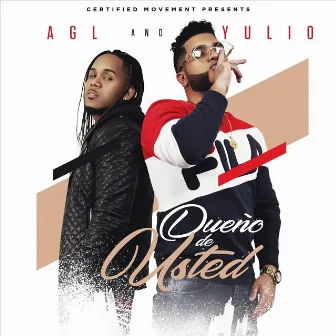 Dueño de Usted by AGL and Yulio