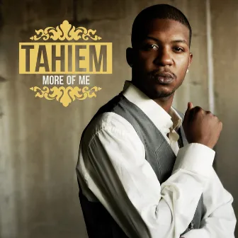 More of Me - Single by Tahiem